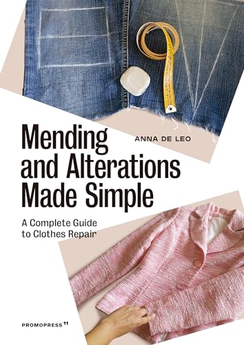 Imagen de archivo de Mending and Alterations Made Simple : A Complete Guide to Clothes Repair a la venta por Better World Books