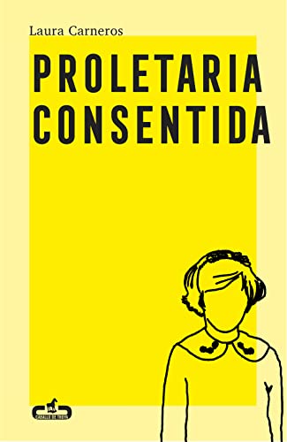 Stock image for Proletaria consentida (Caballo de Troya) for sale by medimops