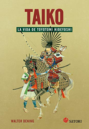 Stock image for TAIKO: LA VIDA DE TOYOTOMI HIDEYOSHI for sale by KALAMO LIBROS, S.L.