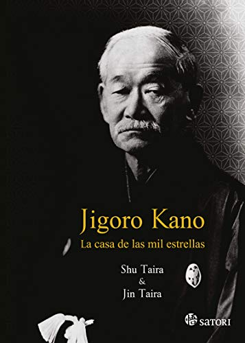 Stock image for JIGORO KANO: LA CASA DE LAS MIL ESTRELLAS for sale by KALAMO LIBROS, S.L.