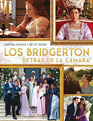 Stock image for Los Bridgerton detrs de la cmara/ Inside Bridgerton -Language: spanish for sale by GreatBookPrices