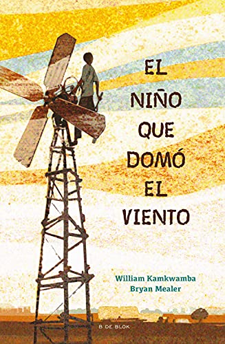 Beispielbild fr El niño que domó el viento / The Boy who Harnessed the Wind (Spanish Edition) zum Verkauf von ZBK Books