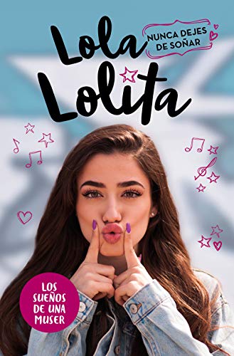 Stock image for Nunca dejes de soar (Lola Lolita 2): La historia de una muser (Conectad@s) for sale by Releo