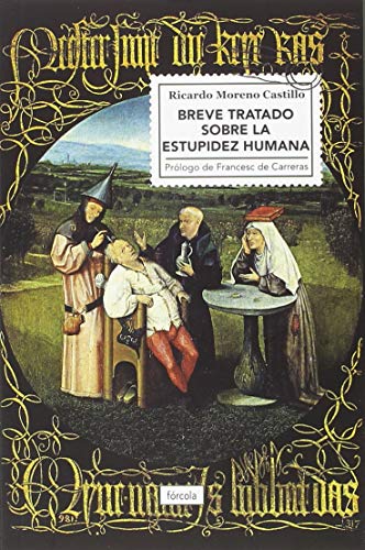 Imagen de archivo de BREVE TRATADO SOBRE LA ESTUPIDEZ HUMANA a la venta por KALAMO LIBROS, S.L.