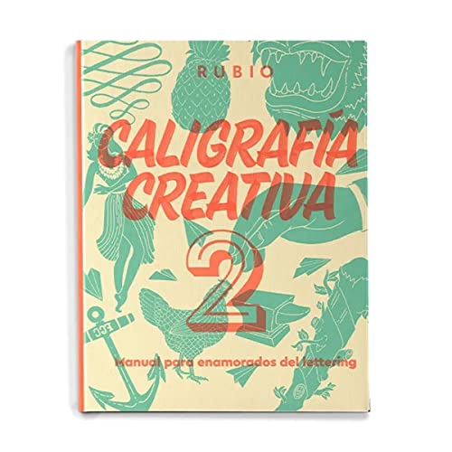 Stock image for CALIGRAFA CREATIVA 2. MANUAL PARA ENAMORADOS DEL LETTERING for sale by AG Library