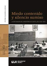 Beispielbild fr Miedo contenido y silencio sumiso.: La depuracin del magisterio en Castelln (1939-1943) (Histria i memria, Band 9) zum Verkauf von medimops