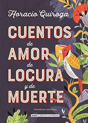 9788417430849: Cuentos de amor de locura y de muerte (Clsicos ilustrados) (Spanish Edition)