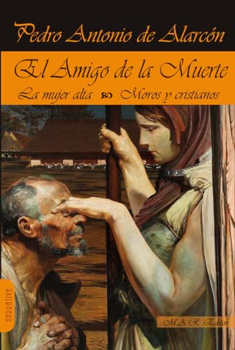 Stock image for El amigo de la muerte. Mujer alta. Moros y cristianos for sale by Agapea Libros