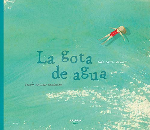 Stock image for La gota de agua: Seg?n Raimon Panikkar (2) (Spanish Edition) for sale by SecondSale