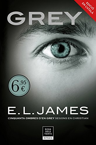 Imagen de archivo de GREY (CINQUANTA OMBRES SEGONS EN CHRISTIAN GREY 1) a la venta por KALAMO LIBROS, S.L.