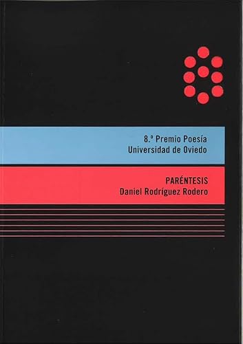 Beispielbild fr Parntesis: 8. Premio Poesa Universidad de Oviedo zum Verkauf von AG Library