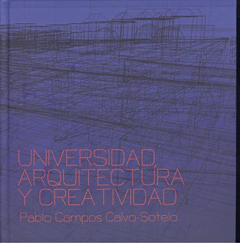 Imagen de archivo de UNIVERSIDAD, ARQUITECTURA Y CREATIVIDAD a la venta por KALAMO LIBROS, S.L.