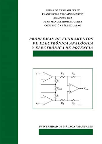 Stock image for Problemas de fundamentos de Electrnica Analgica y Electrnica de Potencia for sale by Agapea Libros