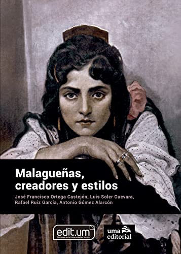 Imagen de archivo de Malagueas, creadores y estilos a la venta por AG Library