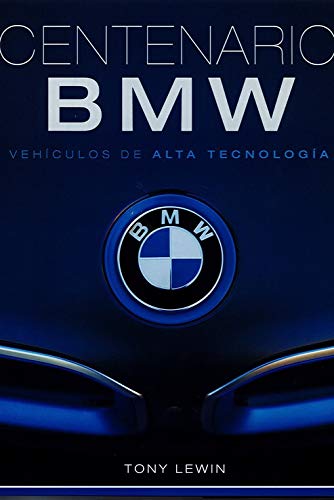 Beispielbild fr CENTENARIO BMW. VEHICULOS DE ALTA TECNOLOGIA zum Verkauf von KALAMO LIBROS, S.L.