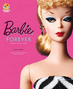 Stock image for BARBIE FOREVER. INSPIRACION, HISTORIA Y LEGADO for sale by KALAMO LIBROS, S.L.