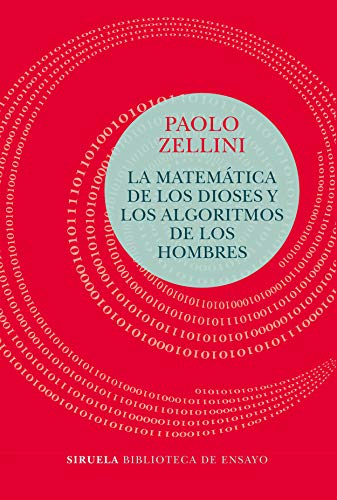 Stock image for LA MATEMTICA DE LOS DIOSES Y LOS ALGORITMOS DE LOS HOMBRES for sale by KALAMO LIBROS, S.L.