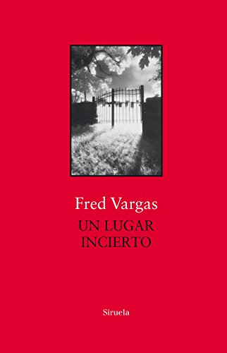 9788417454715: Un lugar incierto: 6 (Biblioteca Fred Vargas)