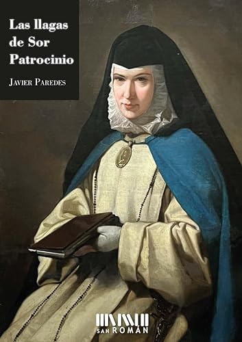 Stock image for LAS LLAGAS DE SOR PATROCINIO for sale by Antrtica