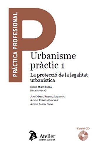 9788417466008: Urbanisme prctic 1. La protecci de la legalitat urbanstica. (ATELIER)