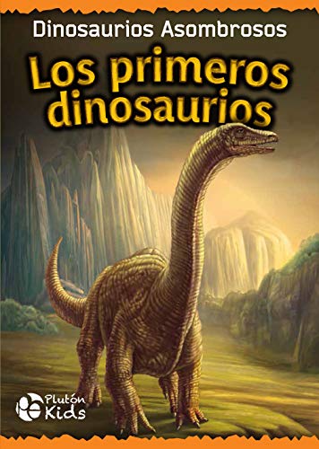 Imagen de archivo de Los Primeros Dinosaurios: DINOSAURIOS ASOMBROSOS a la venta por medimops