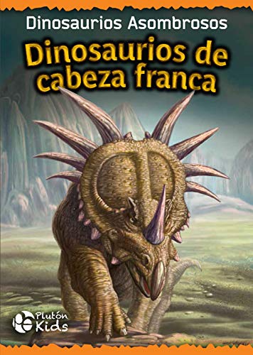 Imagen de archivo de Dinosaurios de Cabeza Franca: DINOSAURIOS ASOMBROSOS a la venta por medimops