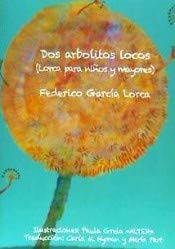 Imagen de archivo de DOS ARBOLITOS LOCOS (LORCA PARA NIOS Y MAYORES) a la venta por Agapea Libros