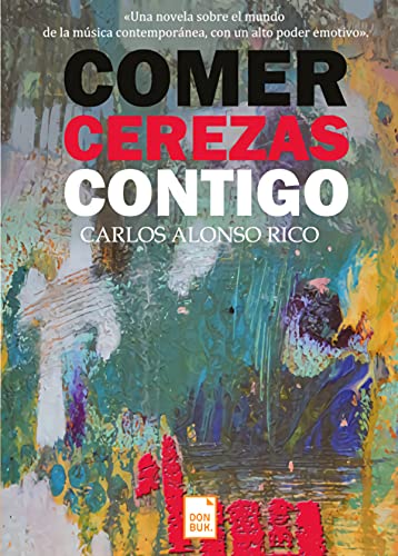 Stock image for COMER CEREZAS CONTIGO for sale by KALAMO LIBROS, S.L.
