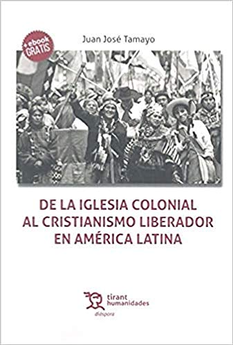 Imagen de archivo de DE LA IGLESIA COLONIAL AL CRISTIANISMO LIBERADOR EN AMERICA LATINA a la venta por KALAMO LIBROS, S.L.