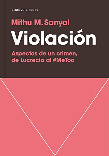 Beispielbild fr Violacin : aspectos de un crimen : de Lucrecia al #MeToo (Reservoir Narrativa) zum Verkauf von medimops