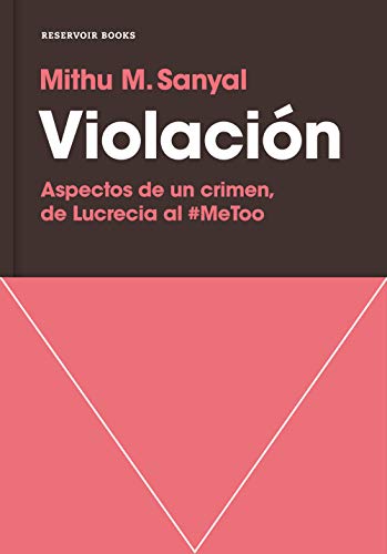 Stock image for Violacin : aspectos de un crimen : de Lucrecia al #MeToo (Reservoir Narrativa) for sale by medimops