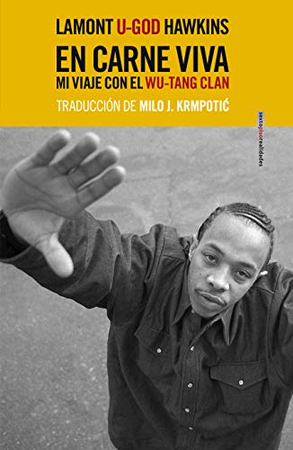Stock image for En carne viva: Mi viaje con el Wu-Tang Clan for sale by ThriftBooks-Atlanta