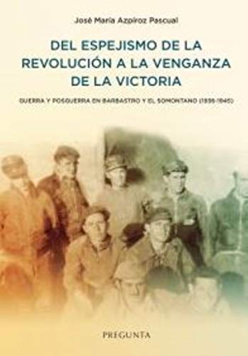 Stock image for Del espejismo de la revolucin a la venganza de la victoria for sale by AG Library