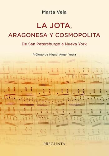 Stock image for La jota, aragonesa y cosmopolita: De San Petersburgo a Nueva York for sale by AG Library