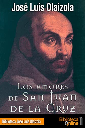Stock image for Los amores de San Juan de la Cruz (Spanish Edition) for sale by GoldBooks