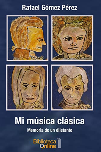 Imagen de archivo de Mi msica clsica: Memoria de un diletante (Spanish Edition) a la venta por Lucky's Textbooks