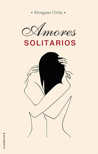 Imagen de archivo de Amores Solitarios a la venta por Better World Books