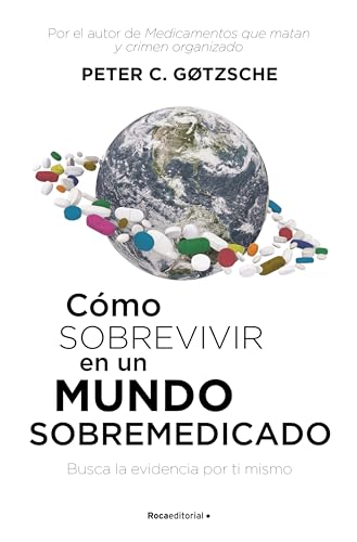 Stock image for Como Sobrevivir En Un Mundo Sobremedicado for sale by ThriftBooks-Dallas