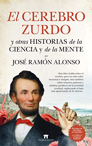 Beispielbild fr EL CEREBRO ZURDO Y OTRAS HISTORIAS DE LA CIENCIA Y DE LA MENTE zum Verkauf von KALAMO LIBROS, S.L.