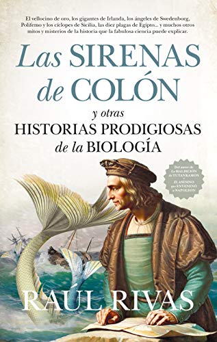 Beispielbild fr LAS SIRENAS DE COLN Y OTRAS HISTORIAS PRODIGIOSAS DE LA BIOLOGA zum Verkauf von KALAMO LIBROS, S.L.