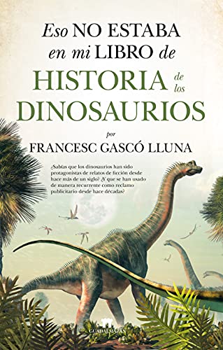 Stock image for ESO NO ESTABA.HIST. DINOSAURIOS for sale by Siglo Actual libros