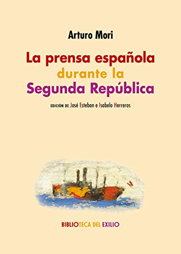 Stock image for LA PRENSA ESPAOLA DURANTE LA SEGUNDA REPBLICA for sale by KALAMO LIBROS, S.L.