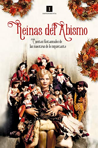 Stock image for Reinas del Abismo: Cuentos fantasmales de las maestras de lo inquietante: 220 (Impedimenta) for sale by Pepe Store Books