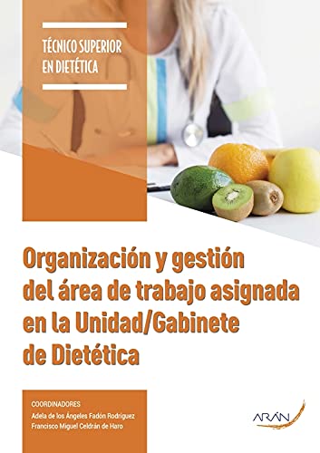 Imagen de archivo de Organizacn y gestin del rea de trabajo asignada en la unidad/gabinete de diettica a la venta por medimops