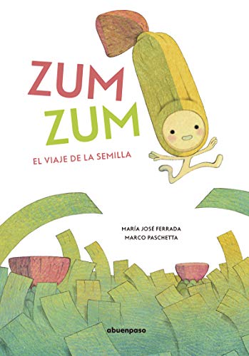 Stock image for ZUM ZUM: EL VIAJE DE LA SEMILLA for sale by KALAMO LIBROS, S.L.
