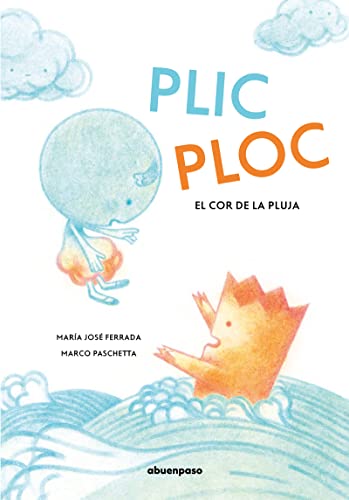 Stock image for PLIC PLOC. EL COR DE LA PLUJA for sale by KALAMO LIBROS, S.L.