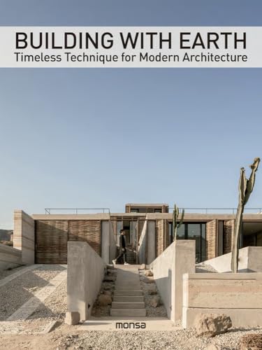 Stock image for Building With Earth - Timeless Technique For Modern Architecture for sale by GreatBookPrices