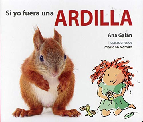 Beispielbild fr SI YO FUERA UNA ARDILLA (Spanish Edition) zum Verkauf von ThriftBooks-Dallas