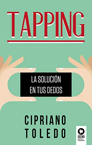 Stock image for Tapping: La solucin en tus dedos -Language: spanish for sale by GreatBookPrices