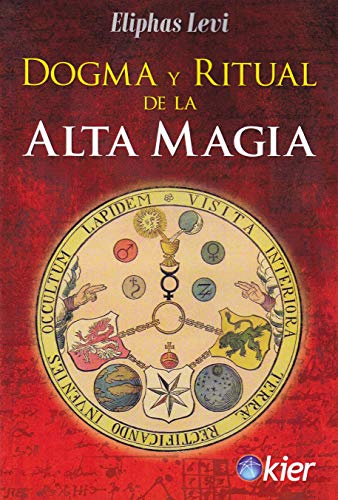 Dogma y Ritual de la Alta Magia - Levi, Eliphas